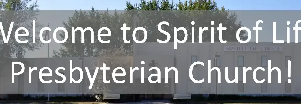 Welcome to Spirit of Life Presbyterian Church